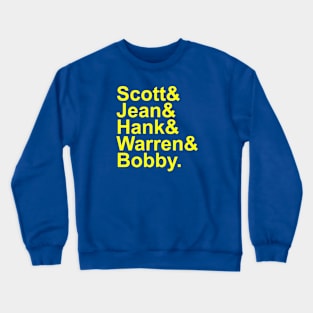 Scott&Jean&Hank&Warren&Bobby. Crewneck Sweatshirt